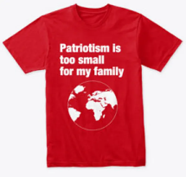 Red t-shirt saying patriotism is too small for my family